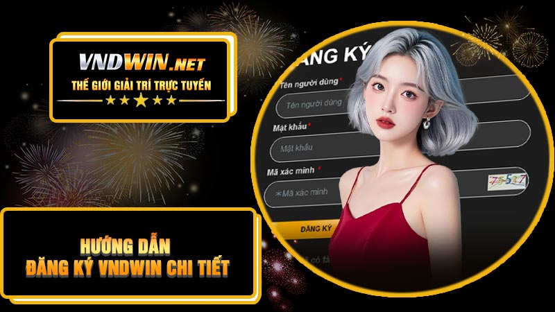 Hướng Dẫn Đăng Ký VNDWIN Chi Tiết