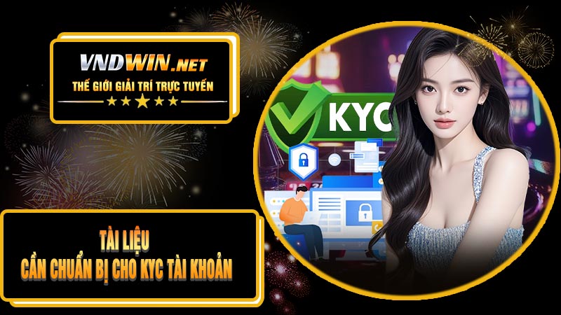 Tài Liệu Cần Chuẩn Bị Cho KYC Tài Khoản